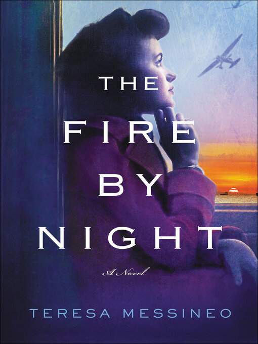 Title details for The Fire by Night by Teresa Messineo - Wait list